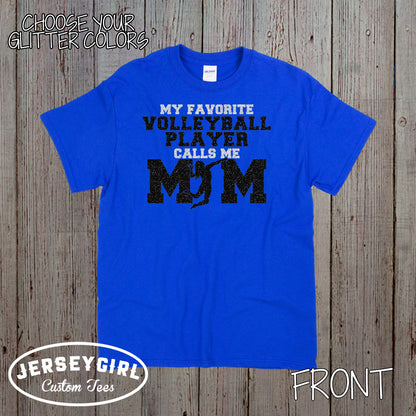 My Favorite Volleyball Player Calls Me Mom Shirt (Girl)