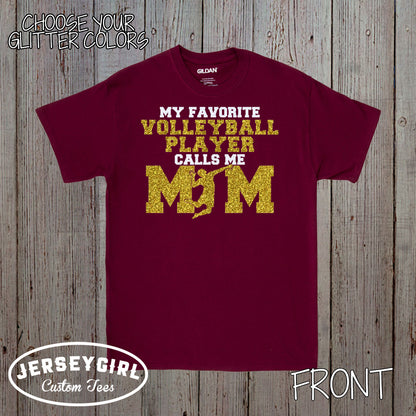My Favorite Volleyball Player Calls Me Mom shirt