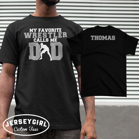 My Favorite Wrestler Calls Me Dad shirt