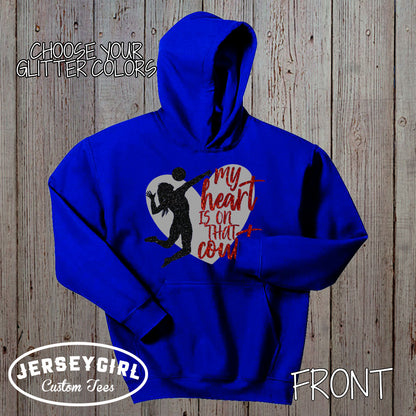 My Heart is on That Court Volleyball hoodie