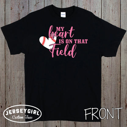 My Heart is on That Field baseball shirt
