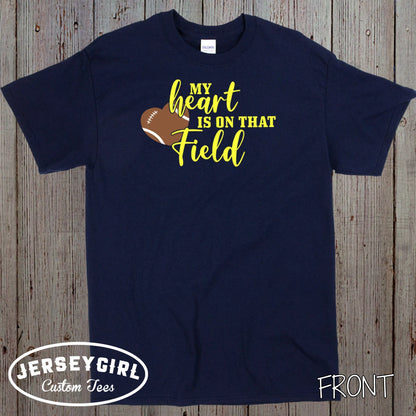 my heart is on that field football shirt
