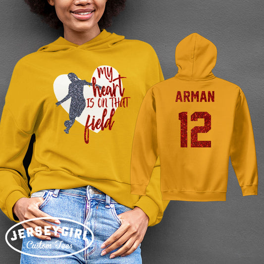 My Heart is on That Field soccer hoodie