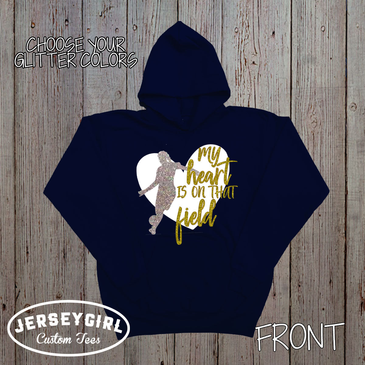 My Heart is on That Field soccer hoodie