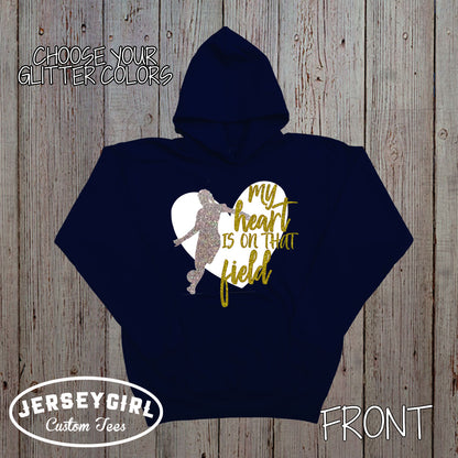 My Heart is on That Field soccer hoodie