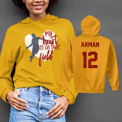 My Heart is on That Field soccer sweatshirt