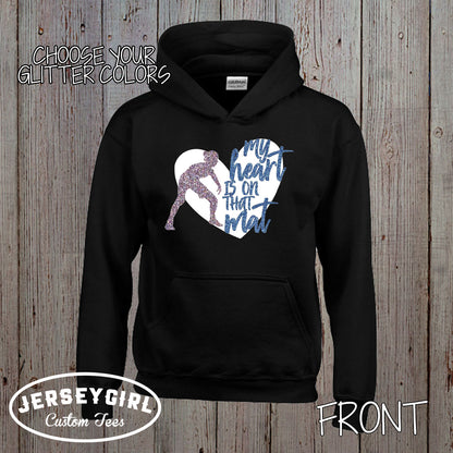 My Heart is on That Mat wrestling hoodie