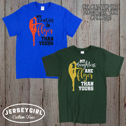 my sister is flyer than yours cheer shirt