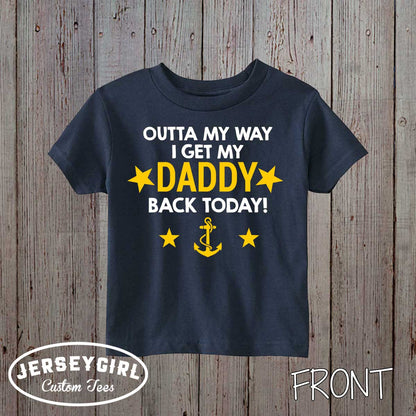 Outta My Way I Get My Daddy Back Today Navy shirt