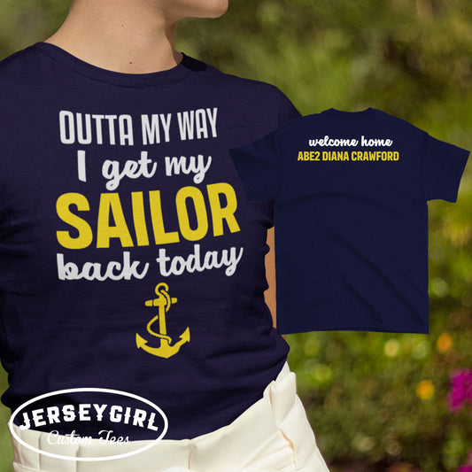 Outta My Way I Get My Sailor Back Today shirt