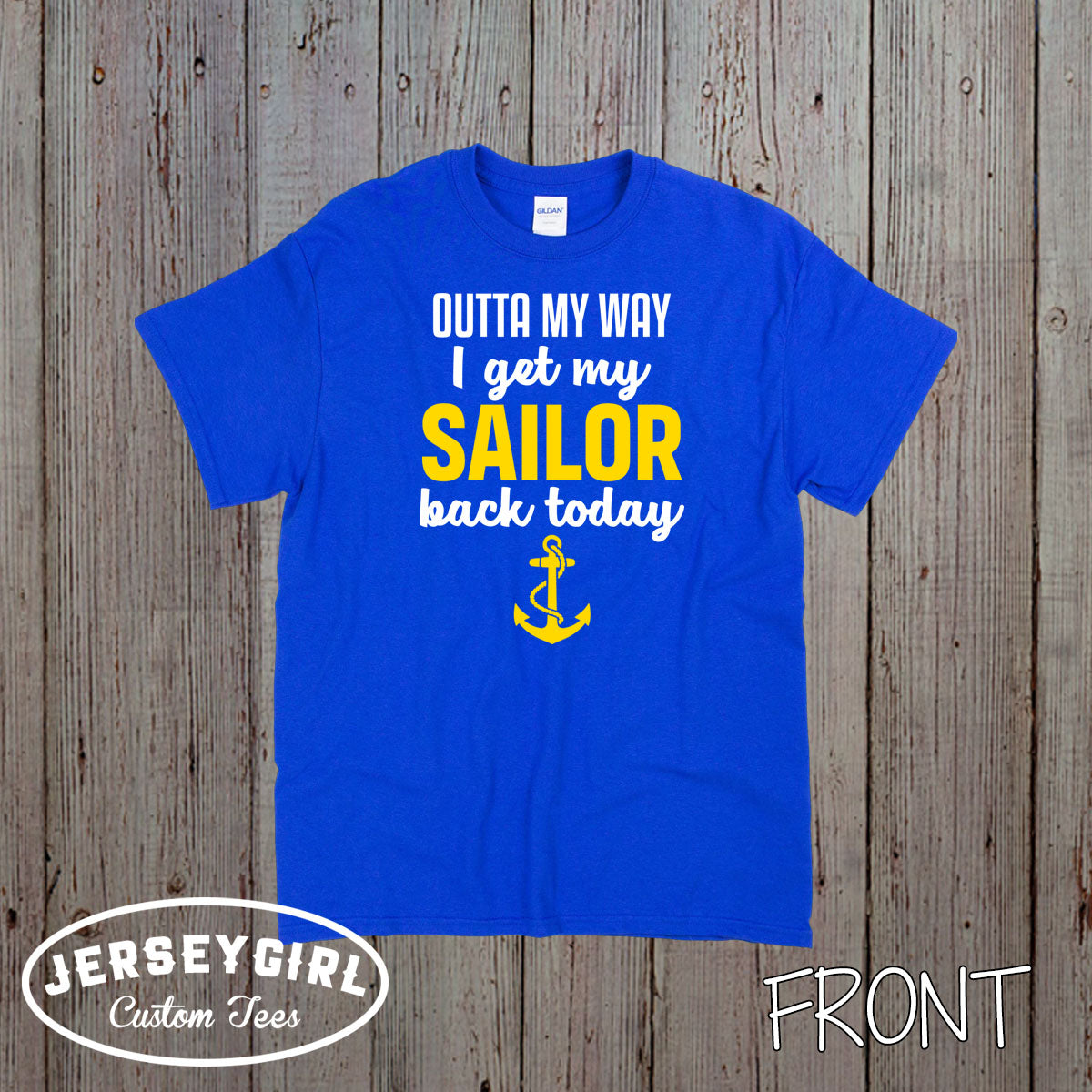 Outta My Way I Get My Sailor Back Today shirt