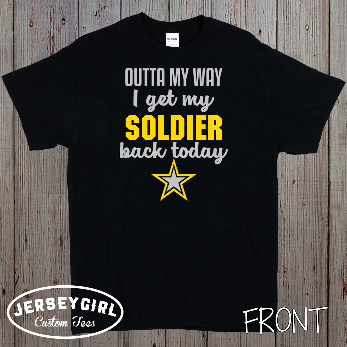 Outta My Way I Get My Soldier Back Today shirt