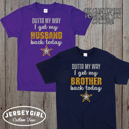glitter Outta My Way I Get My Soldier Back Today shirt