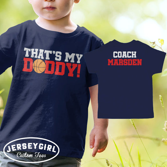 that's my daddy basketball coach's kid shirt