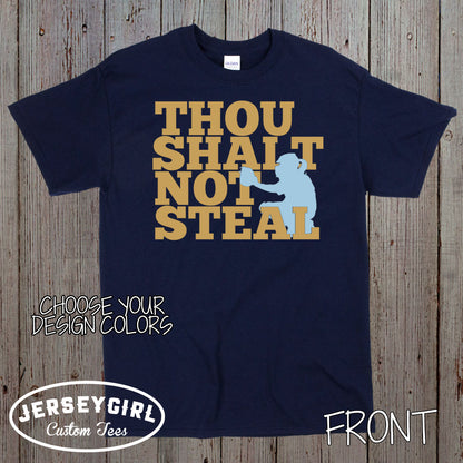 Thou Shalt Not Steal softball catcher shirt