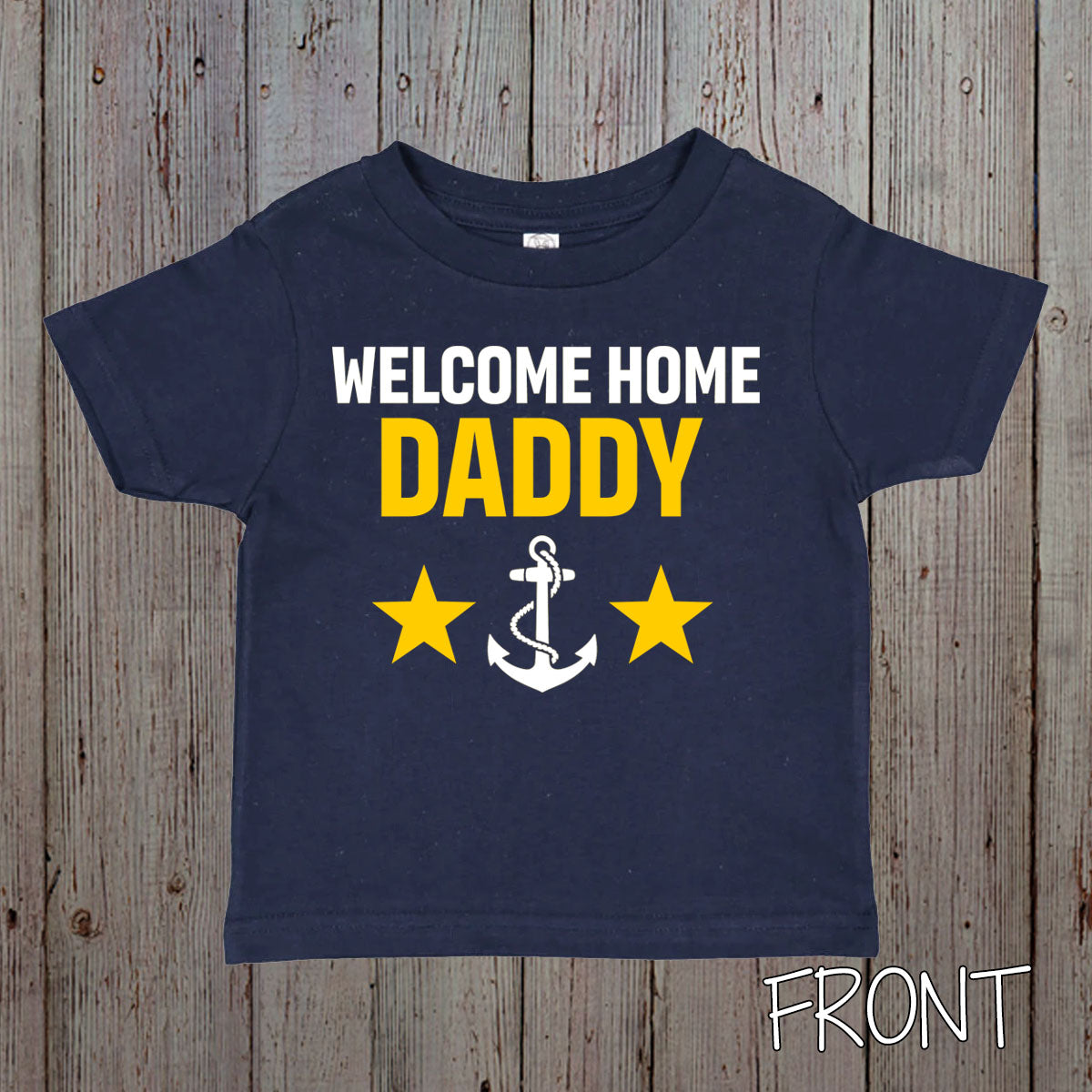 welcome home daddy Navy shirt
