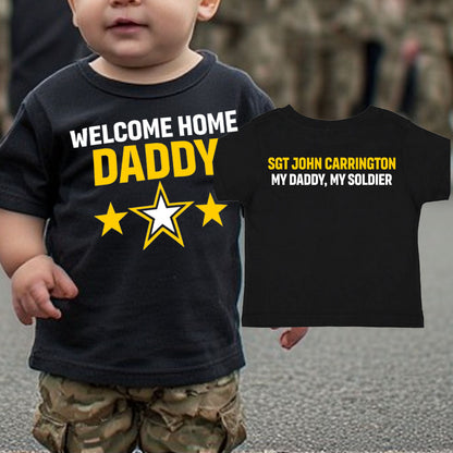 welcome home daddy Army shirt